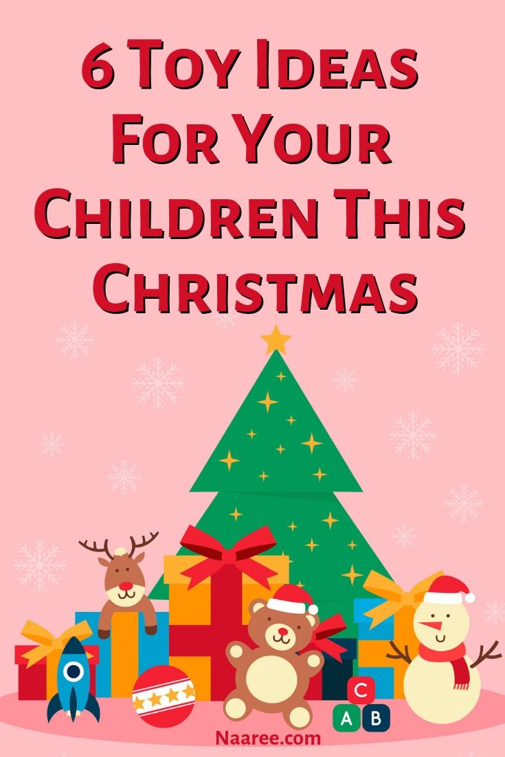 6 Toy Ideas For Your Children This Christmas